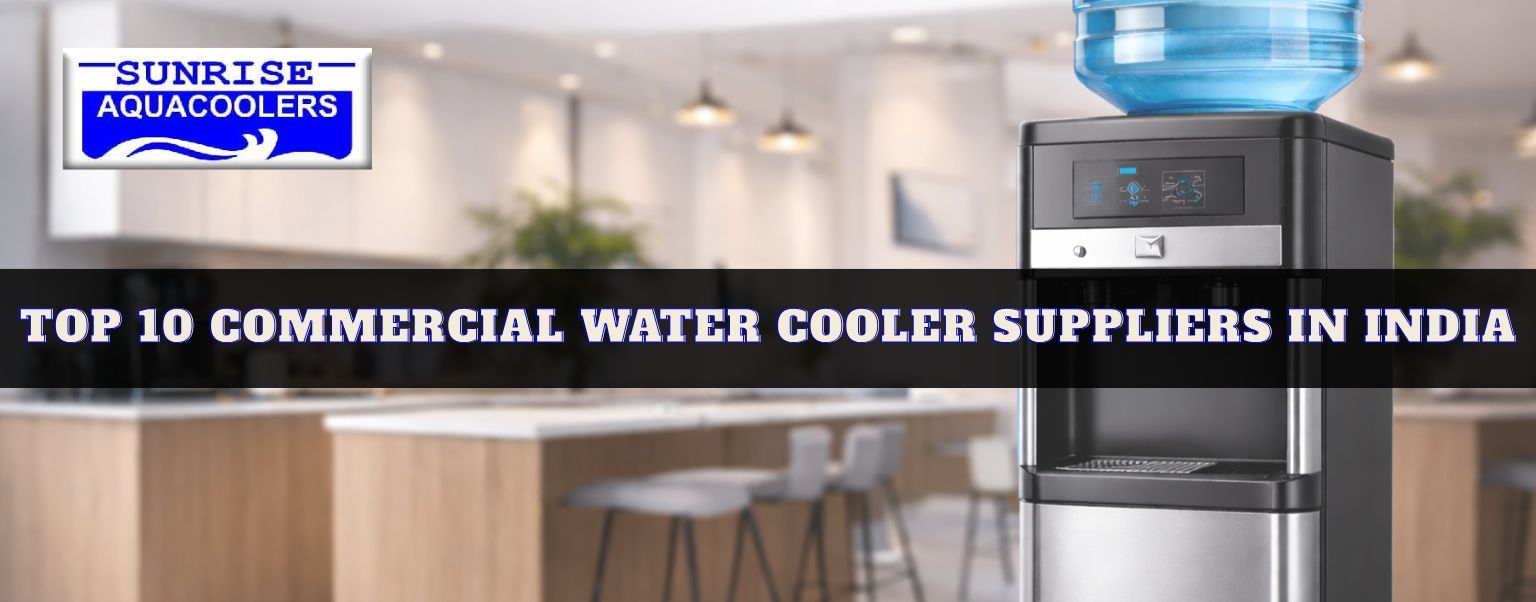 Top 10 Commercial Water Cooler Suppliers in India